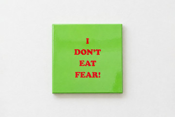 I don't eat fear! - © Paris Internationale